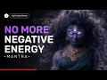 Lagu 🔥 IF THIS MANTRA FOUND YOU — NEGATIVE ENERGY CAN NO LONGER STAY