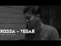 Download Lagu Tegar - Rossa || Mikail Omar Ft Igun Cebong Cover