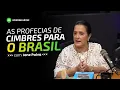 Lagu APARIÇÃO DE CIMBRES e as PROFECIAS de Nossa Senhora para o Brasil | Ep #252 | Com Ione Paiva
