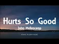 Download Lagu John Mellencamp - Hurts So Good (Lyrics)