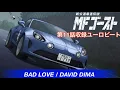 Download Lagu BAD LOVE / DAVID DIMA