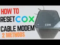 Cox Cable modem reset Guide Step by Step Factory Reset Cox Cable Modem