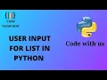 How to take a user input for list in python Python for Beginner Code Generator CG