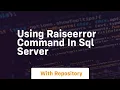 Using raiseerror command in SQL Server