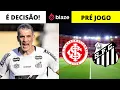 Lagu É DECISÃO NO SUL | PRÉ JOGO INTER X SANTOS | ESCALAÇÕES, DESFALQUES E ARBITRAGEM