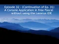 Episode 32 Create a Linux console Application using Free Pascal using the Lazarus IDE
