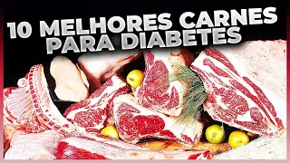 TOP 10 MELHORES CARNES PARA DIABETES