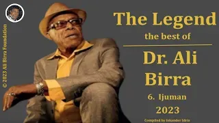 The Legend Dr Ali Birra Ijuman 2023 