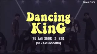 Download [3D+BASS BOOSTED] EXO (엑소) X YOO JAESUK (유재석) - DANCING KING (INFINITE CHALLENGE) | bumble.bts MP3