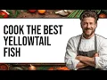How To Cook Yellowtail Fish