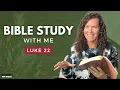 Luke 22 Understanding The Last Supper In Context An Advent Bible Study