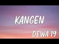 Download Lagu DEWA 19 - Kangen (Lirik)