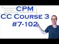 CPM CC Course 3 Chapter 7 Problem 102