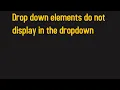 How to fix Drop down elements do not display in the dropdown menu bootstrap