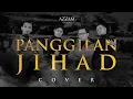 Download Lagu PANGGILAN JIHAD - Haroki Version | AZZAM HAROKI