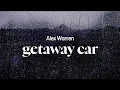 Lagu alex warren - getaway car (lyrics)