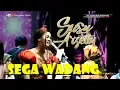 Download Lagu SEGA WADANG | SUSY ARZETTY NIRWANA MANDALA LIVE JAMBE KERTASEMAYA