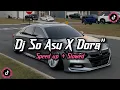 Download Lagu DJ SO ASU X MELODY DORA DORA | VIRAL TIK TOK YANG KALIAN CARII | SLOW BASS Enakeun !! BY DJ EKSPIX MP3