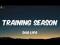 Download Lagu Dua Lipa- Training Season (Lyrics)