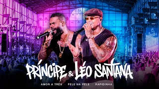 Príncipe & Léo Santana - Amor a Três / Pele na Pele / Rapidinha - Pagode do Príncipe Ao vivo no Rio