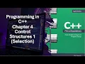 Programming in C Chapter 4 Study Guide Control Structures I Selection