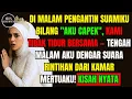 Download Lagu DI MALAM PENGANTIN SUAMIKU BILANG \