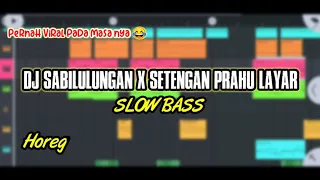 Download DJ SABILULUNGAN X PRAHU LAYAR - (MELODI) REMIX SLOW BASS MP3