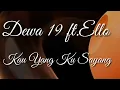 Download Lagu Kau Yang Ku Sayang Dewa 19 ft.Ello