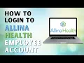 How to Login to AKN Allina Health Employee Account