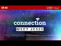 Connection Meet Jesse Episode 3
