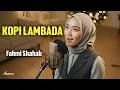 Lagu KOPI LAMBADA - FAHMI SHAHAB | Reggae Cover by Ameera