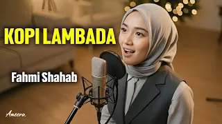 kopi lambada fahmi shahab reggae cover by ameera