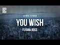 Download Lagu Flyana Boss - You Wish | Lyrics