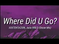 Download Lagu XXXTENTACION - where did u go? (Lyrics) ft. Juice WRLD (Ocean Mix)