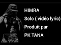 HIMRA, Solo (lyrics vidéo)  @himra officiel