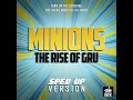 Turn Up The Sunshine (From "Minions: The Rise of Gru") (Sped-Up Version)