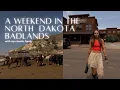 A Weekend in the North Dakota Badlands with my chaotic family