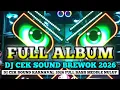 Lagu FULL ALBUM DJ CEK SOUND TERBARU 2026 || DJ ANDALAN BREWOK CEK SOUND