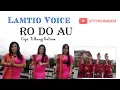 Lagu LAGU OPERA RO DO AU - LAMTIO VOICE ( OFFICIAL MUSIK VIDEO ) Cipt. Tilhang Gultom
