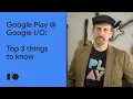 Top 3 things in Google Play Android Google 21