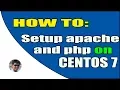 How to setup apache php and config virtualhost on linux centos 7