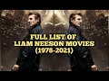 Full List Of Liam Neeson Movies 1978-2021