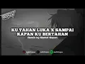 Lagu ( SIUL SAD ) KU TAHAN LUKA X SAMPAI KAPAN SA BERTAHAN BY NADHIF SOPAN