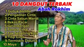 10. DANGDUT TERBAIK. Album dari Abah Rokhim.