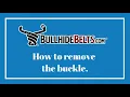 BullhideBelts com - How to remove the buckle