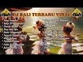 Download Lagu DJ REMIX LAGU POP BALI TERBARU VIRAL - LAGU POP BALI TERBAIK 2023