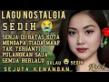 Download Lagu Album NOSTALGIA SEDIH 😭 PATAH HATI 💔 SENJA DIBATAS KOTA/COCOK UNTUK MENEMANI SEPANJANG HARI 