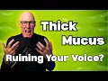 Lagu Thick Mucus Making Singing Harder?