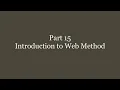 Part 16 - Introduction to Web Method