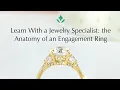 Learn About the Anatomy of a Ring With a Jewelry Specialist